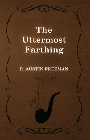 Cover of the book The Uttermost Farthing by V. C. Fishwick