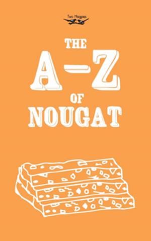 Cover of the book The A-Z of Nougat by John F. L. S. Watson