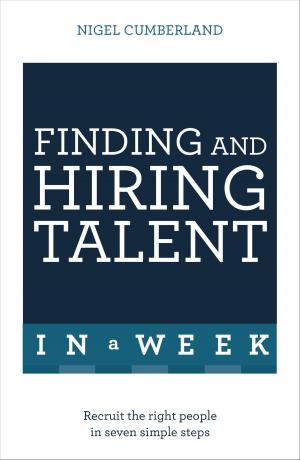Cover of the book Finding & Hiring Talent in a Week by Sadie Matthews