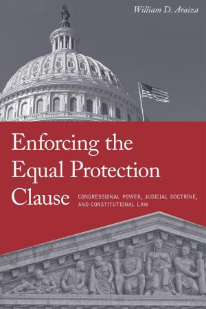Cover of the book Enforcing the Equal Protection Clause by Marcellus William Andrews
