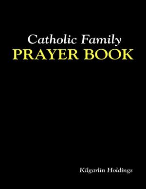 Cover of the book Catholic Family Prayer Book by Charlotte Nelson Djiji