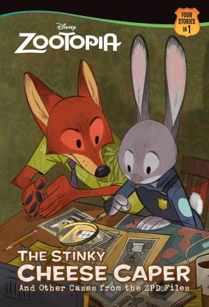 Cover of the book Zootopia: The Stinky Cheese Caper (and Other Cases from the ZPD Files) by Prudence Breitrose