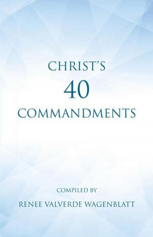 Cover of the book Christ's 40 Commandments by Dr Zandia Bronkhorst