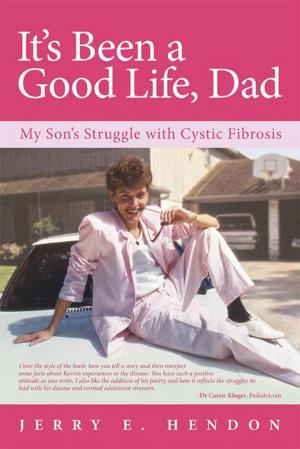 Cover of the book It’S Been a Good Life, Dad by Sally M. Chetwynd