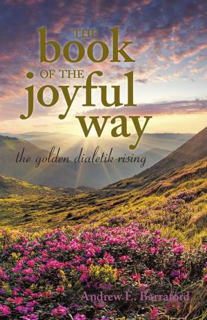 Cover of the book The Book of the Joyful Way by Anne Hart