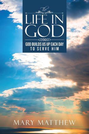 Cover of the book The Life in God by William E. Thrasher Jr.