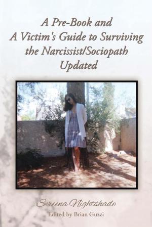 Cover of the book A Pre-Book and a Victim's Guide to Surviving the Narcissist/Sociopath Updated by Florence Joanne Reid