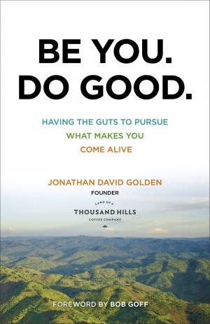 Cover of the book Be You. Do Good. by D. A. Carson