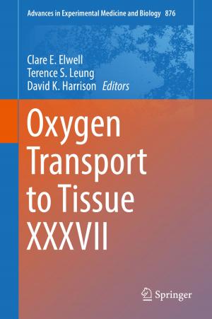 Cover of the book Oxygen Transport to Tissue XXXVII by Elise Thornton