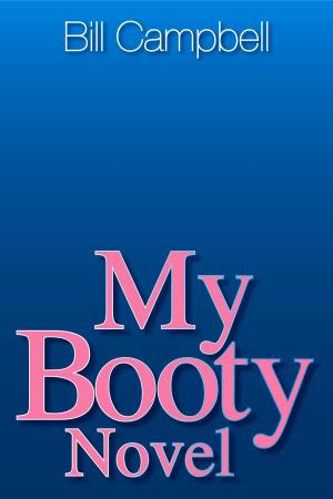 Cover of the book My Booty Novel by Eileen Kaur Alden, Supreet Singh Manchanda