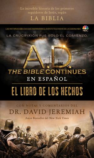 Cover of the book A.D. The Bible Continues EN ESPAÑOL: El libro de los Hechos by Hank Hanegraaff, Sigmund Brouwer