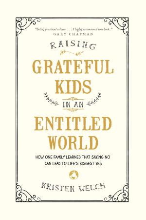 Cover of the book Raising Grateful Kids in an Entitled World by Pam Hillman
