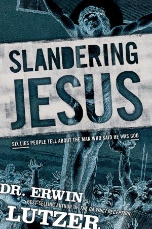 Cover of the book Slandering Jesus by Dr. Henrietta C. Mears