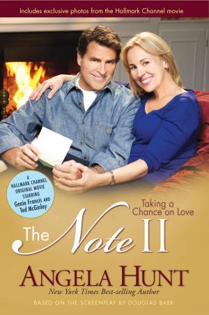 Cover of the book The Note II: Taking a Chance on Love by Allison Pittman