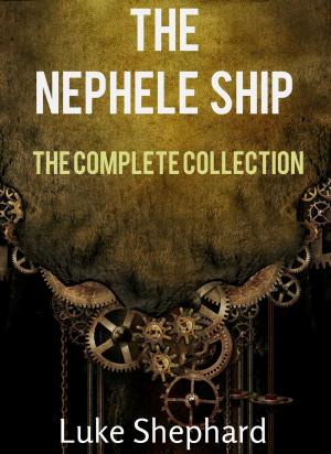 Book cover of The Nephele Ship: The Trilogy Collection (A Steampunk Adventure)