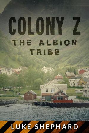 Cover of the book Colony Z: The Albion Tribe (Vol. 2) by Ana Vela