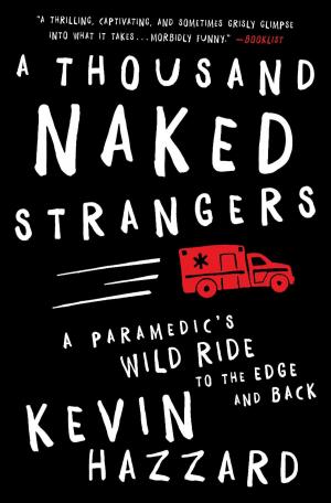 Cover of the book A Thousand Naked Strangers by Gideon Burrows