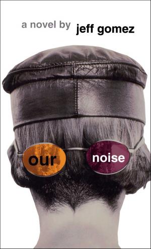 Cover of the book Our Noise by E.T. Bell