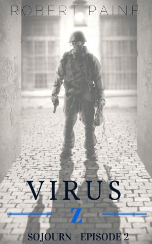 Cover of the book Virus Z: Sojourn - Episode 2 by Ana Vela