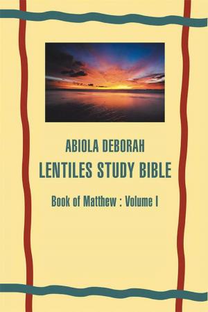 Cover of the book Abiola Deborah Lentiles Study Bible by T. Ursula Green