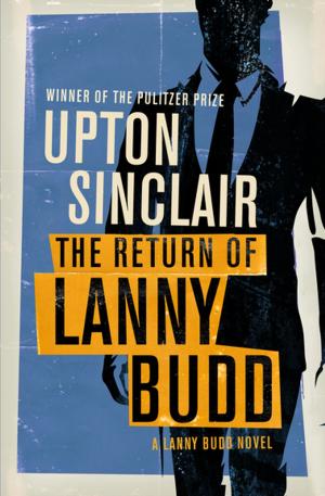 Cover of the book The Return of Lanny Budd by Malcolm Bradbury