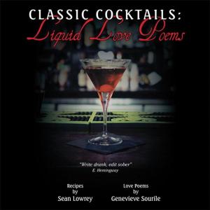 Cover of the book Classic Cocktails: Liquid Love Poems by The Witch of Oz