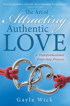 Cover of the book The Art of Attracting Authentic Love by Jane McNally