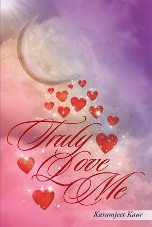 Cover of the book Truly Love Me by Steve Dix