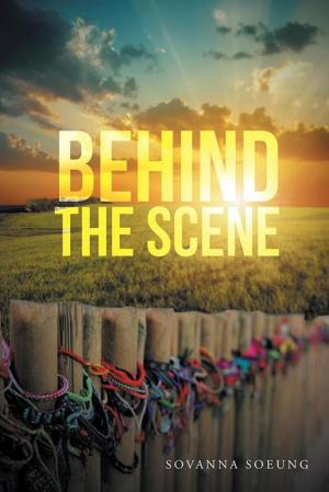 Cover of the book Behind the Scene by Andrew Dettore, Terry O. Scott