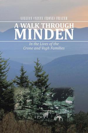 Cover of the book A Walk Through Minden by Becky DeWitt