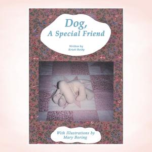 Cover of the book Dog, a Special Friend by William Flewelling