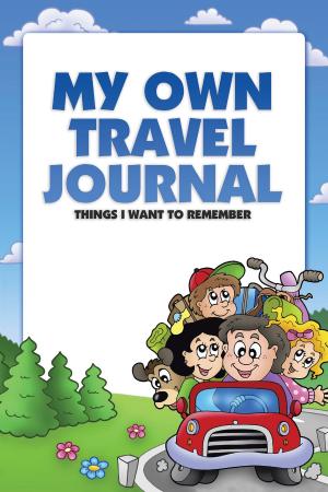 Cover of the book My Own Travel Journal by A. Marilyn Tulk