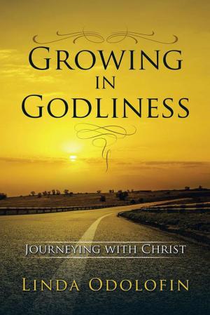 Cover of the book Growing in Godliness by Joy Shiplee