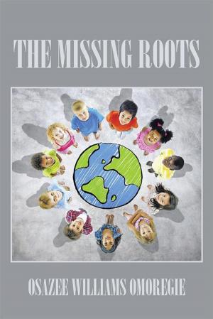 Cover of the book The Missing Roots by Linda S. Stoler, Gretchen L. Espinetti, Ph.D.