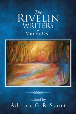 Cover of the book The Rivelin Writers – Volume One by Carl Wells