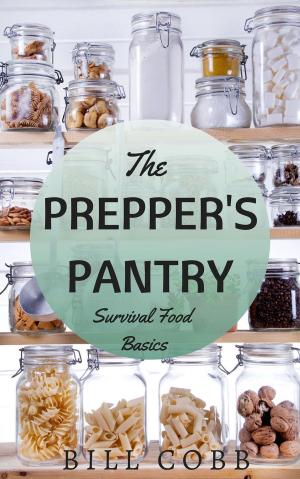 Cover of the book The Prepper’s Pantry: Survival Food Basics by Luke Shephard