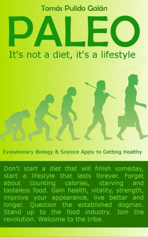 Cover of the book PALEO: It's not a diet, it's a lifestyle by Dan McAneny