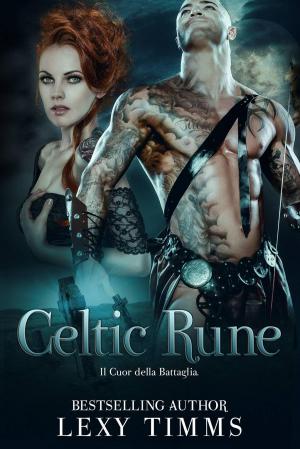 Cover of the book Celtic Rune - Il Cuore della Battaglia by Francesco Falconi