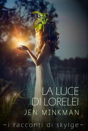 Cover of the book La Luce di Lorelei - I racconti di Skylge vol. 2 by Bernard Levine