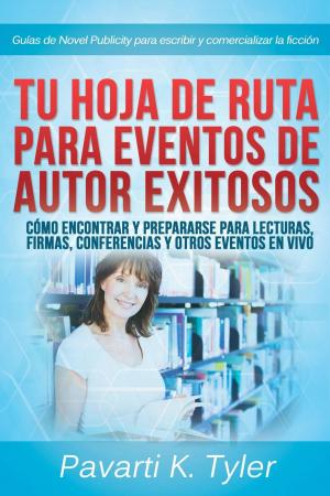 Cover of Hoja de ruta para eventos exitosos: prepárate para lecturas, firmas, conferencias y otros eventos