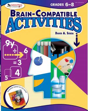 Cover of the book Brain-Compatible Activities, Grades 6-8 by Richard Prégent, Huguette Bernard, Anastassis Kozanitis