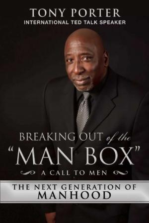 Cover of the book Breaking Out of the "Man Box" by Christie Matheson