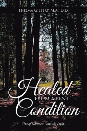 Cover of the book Healed from a Bent Condition by Tamara Dreier