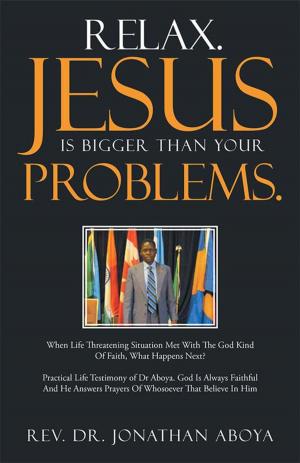 Book cover of Relax. Jesus Is Bigger Than Your Problems.