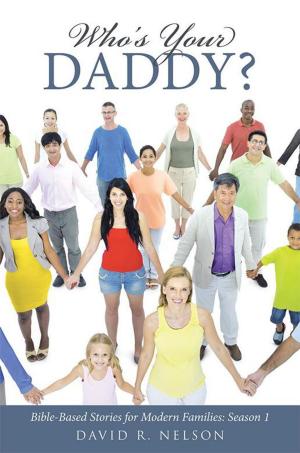 Cover of the book Who’S Your Daddy? by Dr. Deb Hedderly