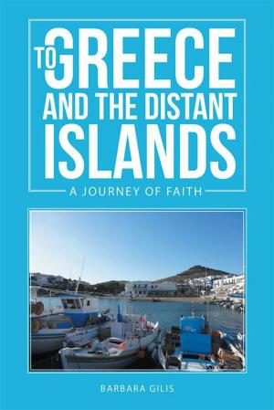 Cover of the book To Greece and the Distant Islands by TaJuana J. Davis
