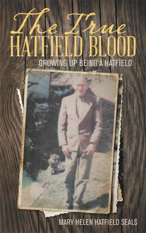 Cover of the book The True Hatfield Blood by Theo Addo M.D.