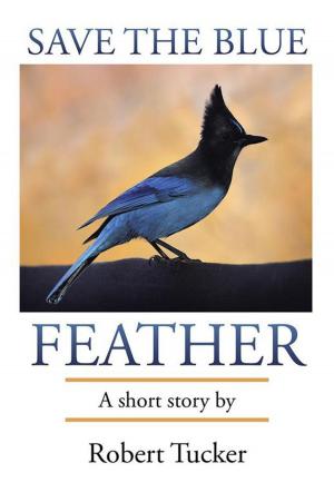 Cover of the book Save the Blue Feather by Robbie Trussell