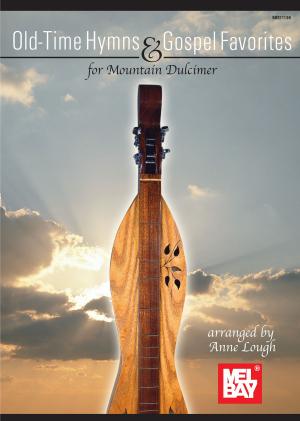 Cover of the book Old Time Hymns and Gospel Favorites for Mountain Dulcimer by Dick Weissman, Mike Connolly