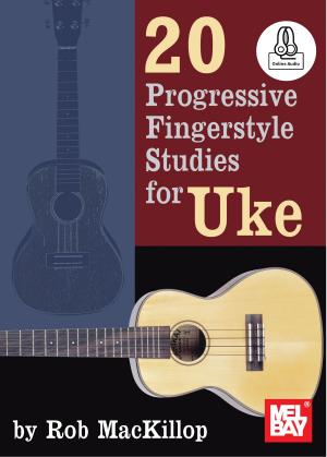 Cover of the book 20 Progressive Fingerstyle Studies for Uke by Mark Mercury